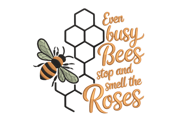 Busy Bees Roses Quote – Positive Bee